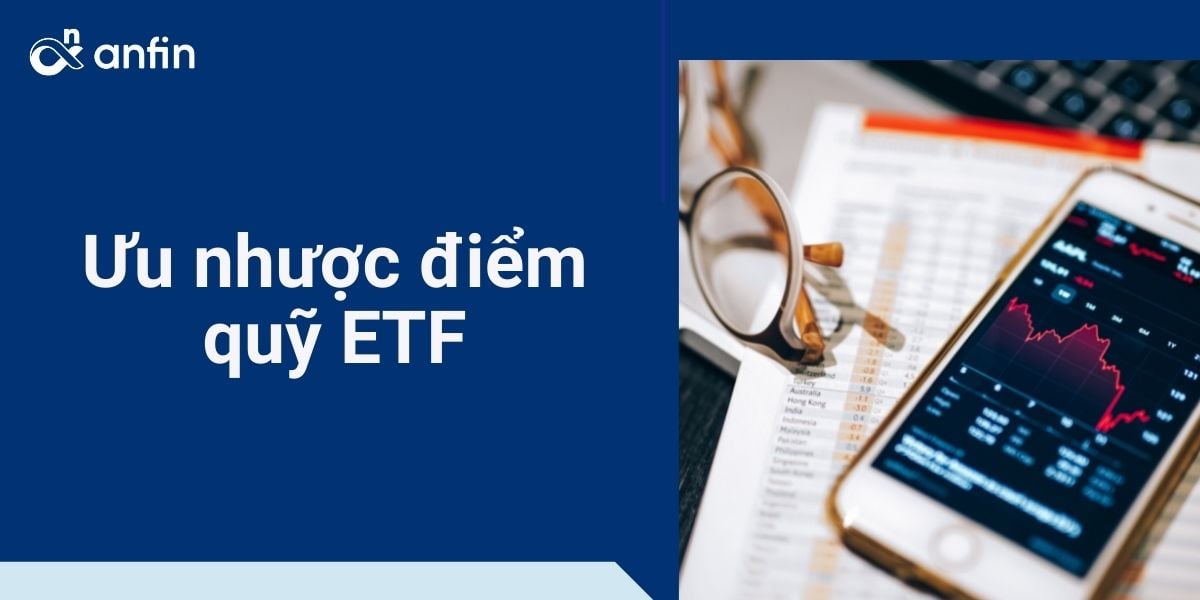 Ưu nhược điểm của quỹ ETF