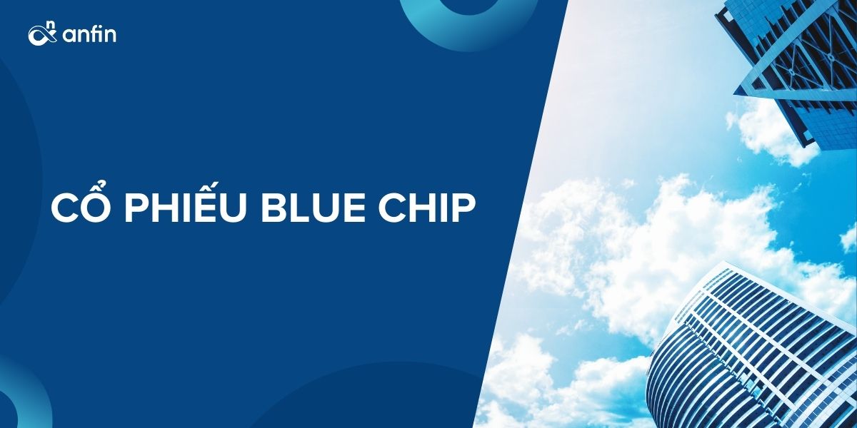 tìm hiểu về cổ phiếu blue chip